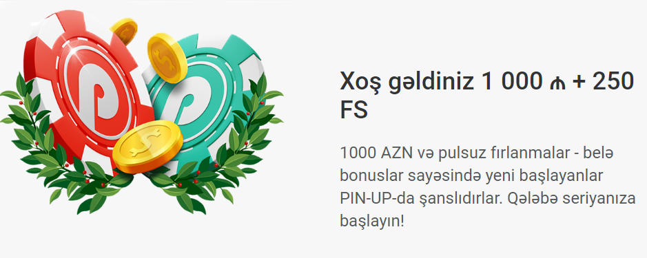 Xoş gəldiniz 1 000 ₼ + 250 FS